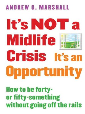 cover image of It's NOT a Midlife Crisis It's an Opportunity